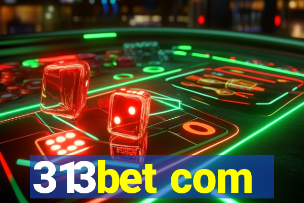 313bet com